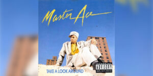 MASTA ACE | TAKE A LOOK AROUND