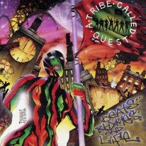 A TRIBE CALLED QUEST | BEATS, RHYMES AND LIFE