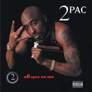2PAC | ALL EYEZ ON ME