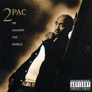 2PAC | ME AGAINST THE WORLD