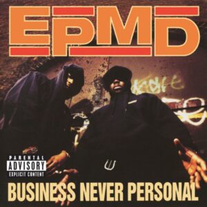 EPMD | BUSINESS NEVER PERSONAL