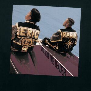 ERIC B. & RAKIM | FOLLOW THE LEADER
