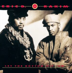 ERIC B. & RAKIM | LET THE RHYTHM HIT 'EM