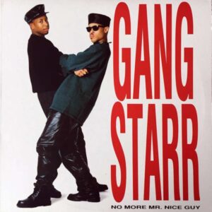 GANG STARR | NO MORE MR. NICE GUY