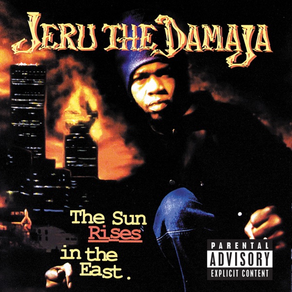 JERU THE DAMAJA | THE SUN RISES IN THE EAST