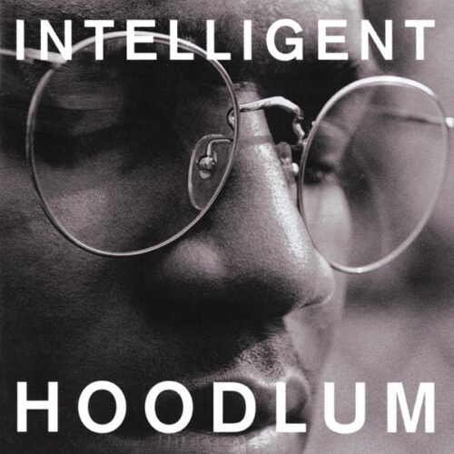 INTELLIGENT HOODLUM - INTELLIGENT HOODLUM