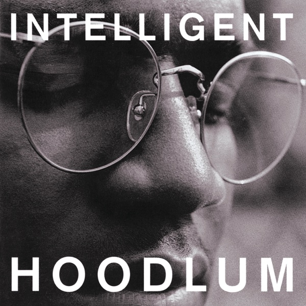 INTELLIGENT HOODLUM - INTELLIGENT HOODLUM